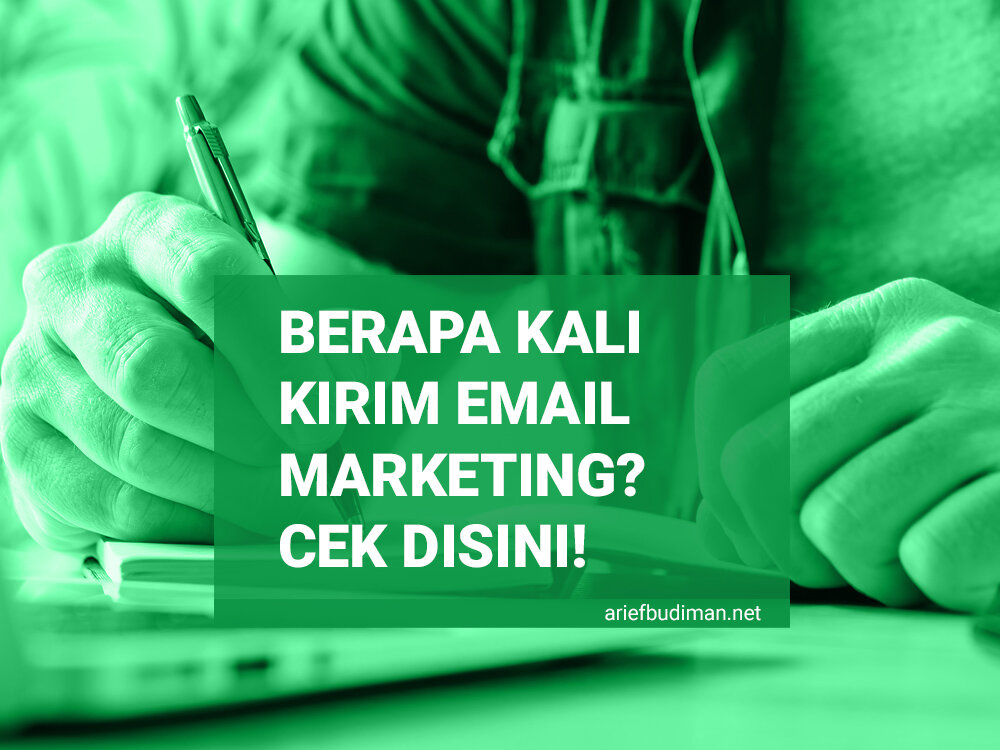 Berapa kali kirim email marketing